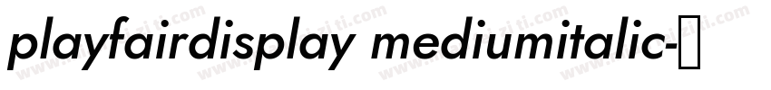 playfairdisplay mediumitalic字体转换